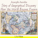 The Story of Geographical Discovery: How the World Became Known - Poster