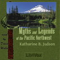 Myths And Legends Of The Pacific Northwest Especially Of Washington And Oregon - Poster