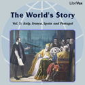 The World’s Story Volume V: Italy, France, Spain and Portugal - Poster