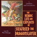 The Heroic Life and Exploits of Siegfried the Dragon Slayer - Poster