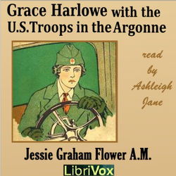 Grace Harlowe with the U.S. Troops in the Argonne - Poster Grace Harlowe with the U.S. Troops in the Argonne - Poster