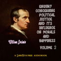 Enquiry Concerning Political Justice and its Influence on Morals and Happiness, Volume 2 - Poster
