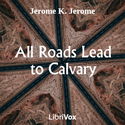 All Roads Lead to Calvary - Poster