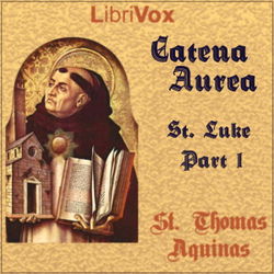 Catena Aurea (Gospel of St. Luke - Part 1) - Poster Catena Aurea (Gospel of St. Luke - Part 1) - Poster