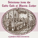 Selections from the Table Talk of Martin Luther - Poster