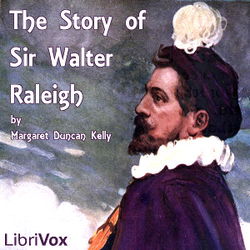 The Story of Sir Walter Raleigh - Poster The Story of Sir Walter Raleigh - Poster