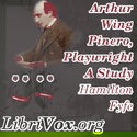 Arthur Wing Pinero, Playwright - A Study - Poster