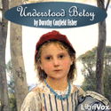 Understood Betsy (version 3 Dramatic Reading) - Poster