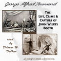 The Life, Crime, and Capture of John Wilkes Booth - Poster