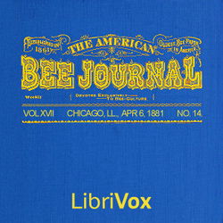 The American Bee Journal. Vol. XVII, No. 14, Apr. 6, 1881 - Poster