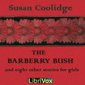 The Barberry Bush and Eight Other Stories for Girls - Poster