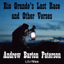 Rio Grande's Last Race, and Other Verses - Poster