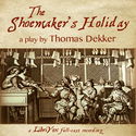 The Shoemaker's Holiday - Poster
