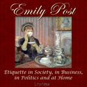 Etiquette in Society, in Business, in Politics and at Home - Poster