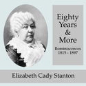 Eighty Years and More; Reminiscences 1815-1897 - Poster
