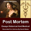 Post Mortem: Essays, Historical And Medical - Poster