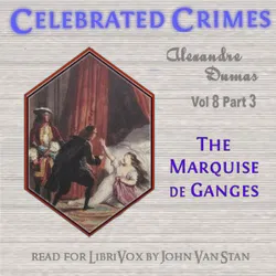 Celebrated Crimes, Vol. 8: Part 3: The Marquise de Ganges - Poster