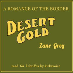 Desert Gold, a Romance of the Border - Poster Desert Gold, a Romance of the Border - Poster