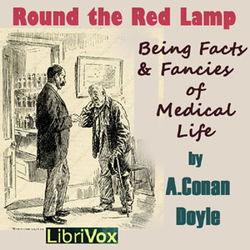 Round the Red Lamp: Being Facts and Fancies of Medical Life - Poster