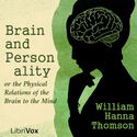 Brain and Personality, or the Physical Relations of the Brain to the Mind - Poster
