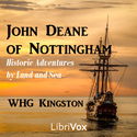 John Deane of Nottingham: Historic Adventures by Land and Sea - Poster
