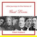 Little Journeys to the Homes of Great Lovers - Poster