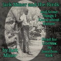Jack Miner and the Birds and Some Things I Know about Nature - Poster