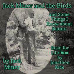 Jack Miner and the Birds and Some Things I Know about Nature - Poster