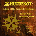 The Huguenot:  A Tale of the French Protestants - Poster