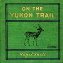 On the Yukon Trail - Poster
