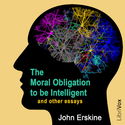 The Moral Obligation to be Intelligent and Other Essays - Poster