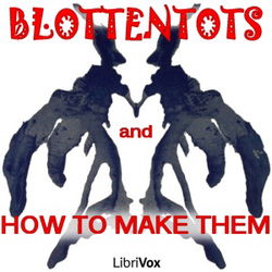 Blottentots and How to Make Them - Poster