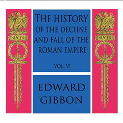 The History of the Decline and Fall of the Roman Empire Vol. VI - Poster