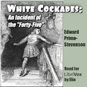 White Cockades: An Incident of the "Forty-Five" - Poster
