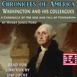 The Chronicles of America Volume 14 - Washington and his Colleagues - Poster