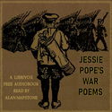 Jessie Pope's War Poems - Poster