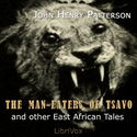The Man-Eaters of Tsavo and Other East African Adventures - Poster