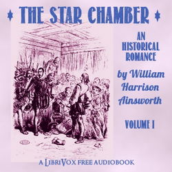The Star-Chamber: An Historical Romance, Volume 1 - Poster