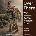 Over There: War Scenes On The Western Front - Poster