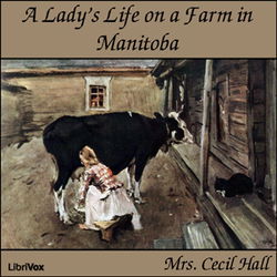 A Lady's Life on a Farm in Manitoba - Poster
