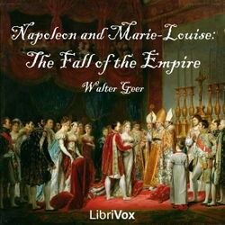 Napoleon and Marie-Louise: The Fall of the Empire - Poster