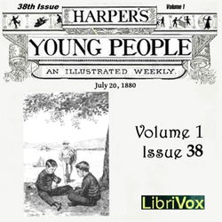 Harper's Young People, Vol. 01, Issue 38, July 20, 1880 - Poster