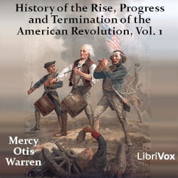 History of the Rise, Progress and Termination of the American Revolution Vol. 1 - Poster
