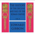 History of the Decline and Fall of the Roman Empire Vol. V, The - Poster