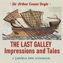 The Last Galley, Impressions and Tales - Poster